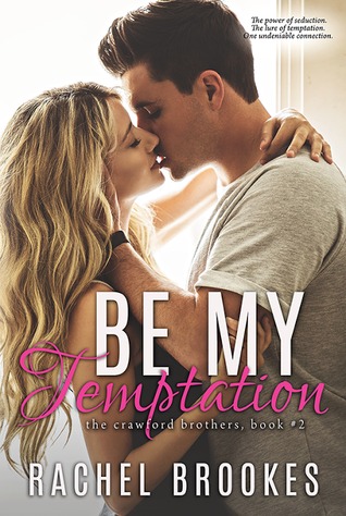 Be My Temptation (The Crawford Brothers #2)