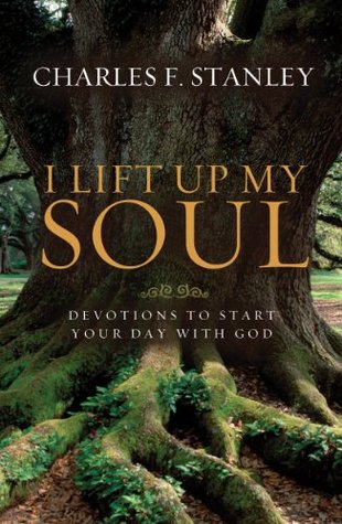 I Lift Up My Soul: Devotions to Start Your Day with God