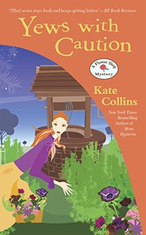 Yews with Caution (A Flower Shop Mystery, #19)