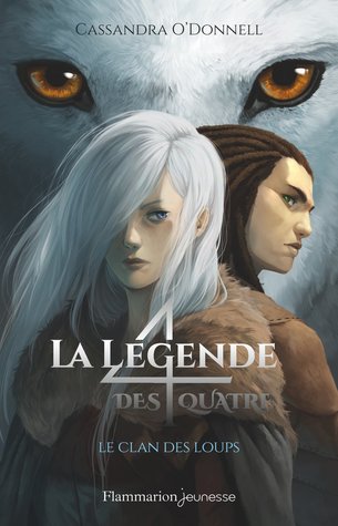 Le clan des loups (La légende des quatre, #1)