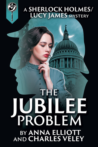 The Jubilee Problem (Sherlock Holmes and Lucy James Mystery #4)