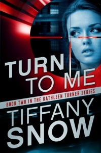 Turn to Me (Kathleen Turner, #2)