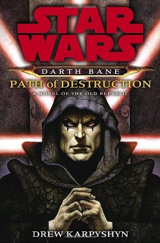 Path of Destruction (Star Wars: Darth Bane, #1)