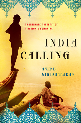 India Calling: An Intimate Portrait of a Nation's Remaking