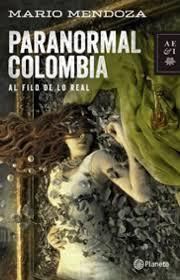Paranormal Colombia: Al filo de lo real