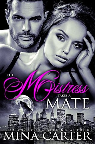 The Mistress takes a Mate (Mistress of the City, #5)