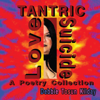 Tantric Love Suicide  A Poetry Collection