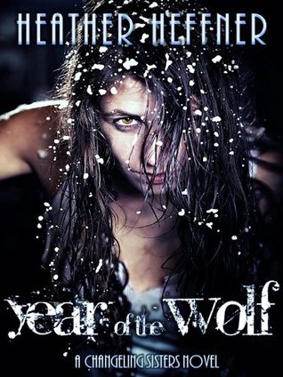 Year of the Wolf (Changeling Sisters, #1)