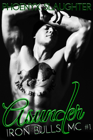 Asunder (Iron Bulls MC #1)