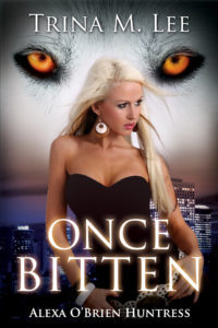 Once Bitten (Alexa O’Brien, Huntress, #1)