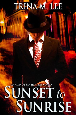 Sunset to Sunrise (Alexa O'Brien, Huntress, #7.5)