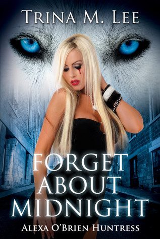 Forget About Midnight (Alexa O'Brien, Huntress #9)