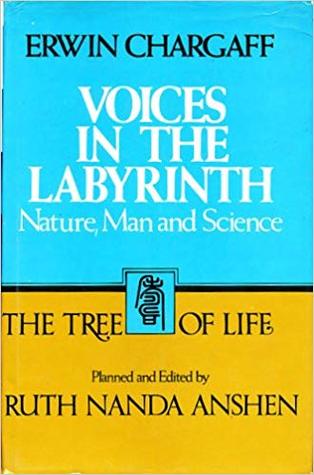 Voices in the Labyrinth: Nature, Man, and Science