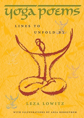 Yoga Poems: Lines to Unfold By