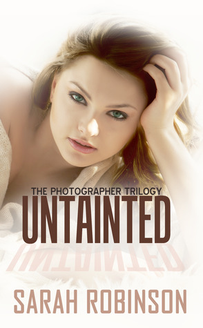 Untainted (Photographer Trilogy, #3)