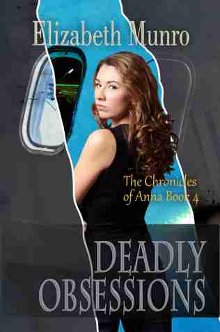 Deadly Obsessions (The Chronicles of Anna, #4)