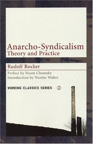 Anarcho-Syndicalism: Theory and Practice