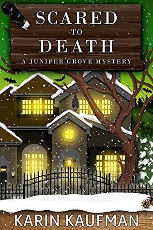 Scared to Death (Juniper Grove #5)