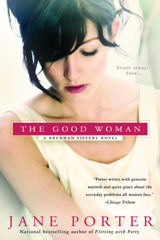 The Good Woman (A Brennan Sisters, #1)