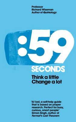 59 Seconds: Think a Little, Change a Lot