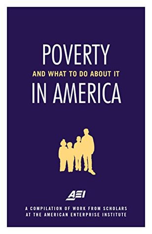 Poverty in America and What to Do About It