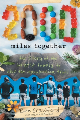 2,000 Miles Together: The Story of the Largest Family to Hike the Appalachian Trail