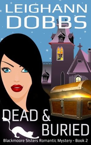 Dead & Buried (Blackmoore Sisters, #2)