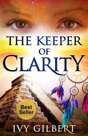 The Keeper of Clarity (The Clarity Series Book 1)