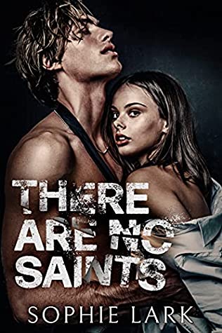 There Are No Saints (Sinners Duet, #1)