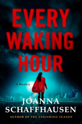 Every Waking Hour (Ellery Hathaway, #4)