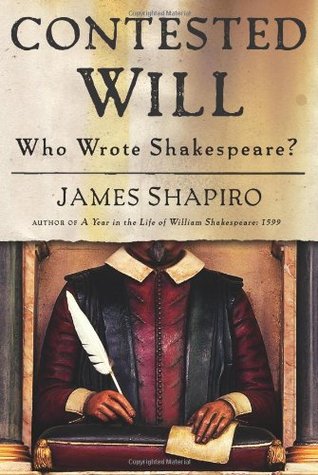 Contested Will: Who Wrote Shakespeare?