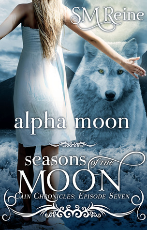 Alpha Moon (Seasons of the Moon: Cain Chronicles, #7)