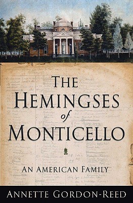 The Hemingses of Monticello: An American Family