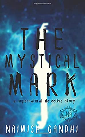 The Mystical Mark: A supernatural detective story