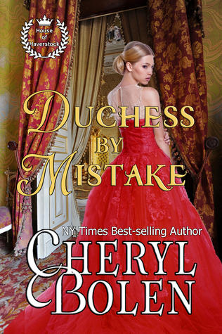 Duchess By Mistake (House of Haverstock, #2)