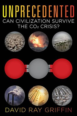 Unprecedented:Can Civilization Survive the CO2 Crisis?