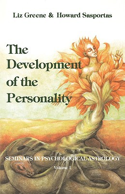 The Development of the Personality: Seminars in Psychological Astrology, Vol. 1