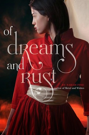 Of Dreams and Rust (Of Metal and Wishes, #2)