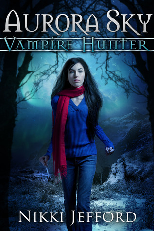 Aurora Sky (Aurora Sky: Vampire Hunter, #1)