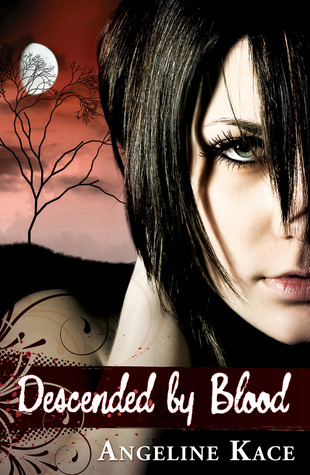 Descended by Blood (Vampire Born, #1)