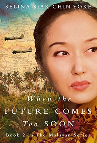 When the Future Comes Too Soon (Malayan #2)