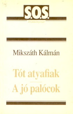 Tót atyafiak / A jó palócok