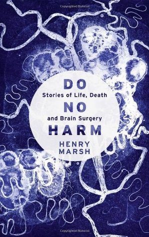 Do No Harm: Stories of Life, Death and Brain Surgery