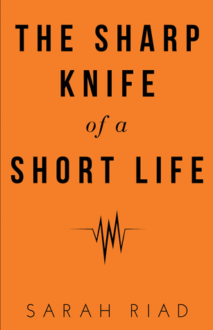 The Sharp Knife of a Short Life