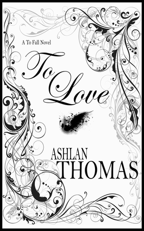 To Love (The To Fall Trilogy #3)