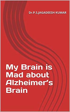My Brain is Mad About Alzheimer's Brain