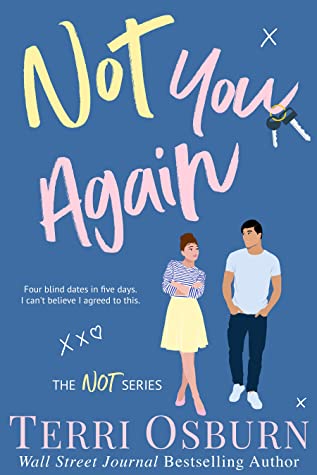 Not You Again (The NOT series, #1)