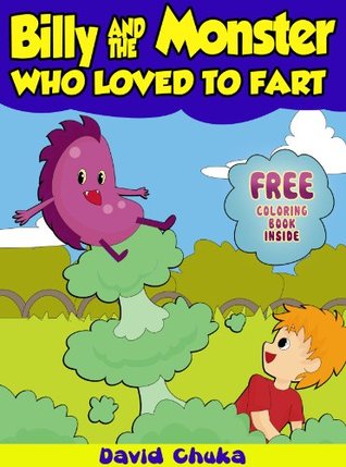 Billy and the Monster Who Loved to Fart - Childrens Joke Books (The Fartastic Adventures of Billy and Monster Book 1)