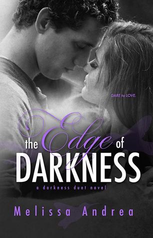 The Edge of Darkness (Darkness Duet, #1)