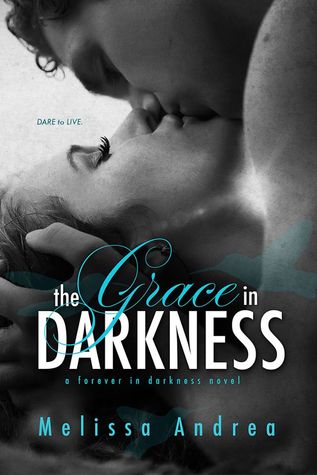 The Grace in Darkness (Darkness Duet, #2)